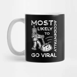 Most Likely to Accidentally Go Viral - 5 Mug